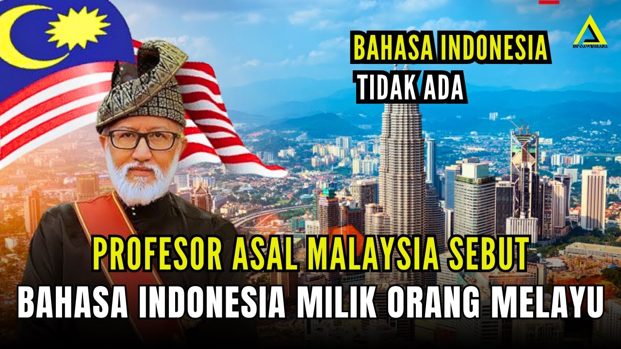 Profesor Malaysia Sebut Bahasa Indonesia TIDAK ADA yang Ada Hanya Bahasa MELAYU