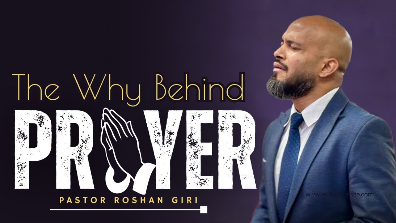 The Why Behind Prayer? | Pastor Roshan Giri | New Beginning Church Dubai 