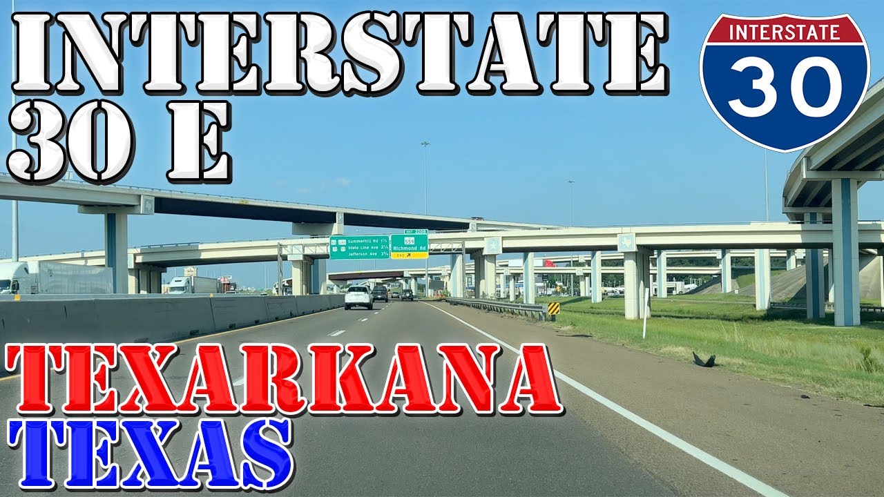 I-30 East - Texarkana - Texas - Arkansas - 4K Highway Drive
