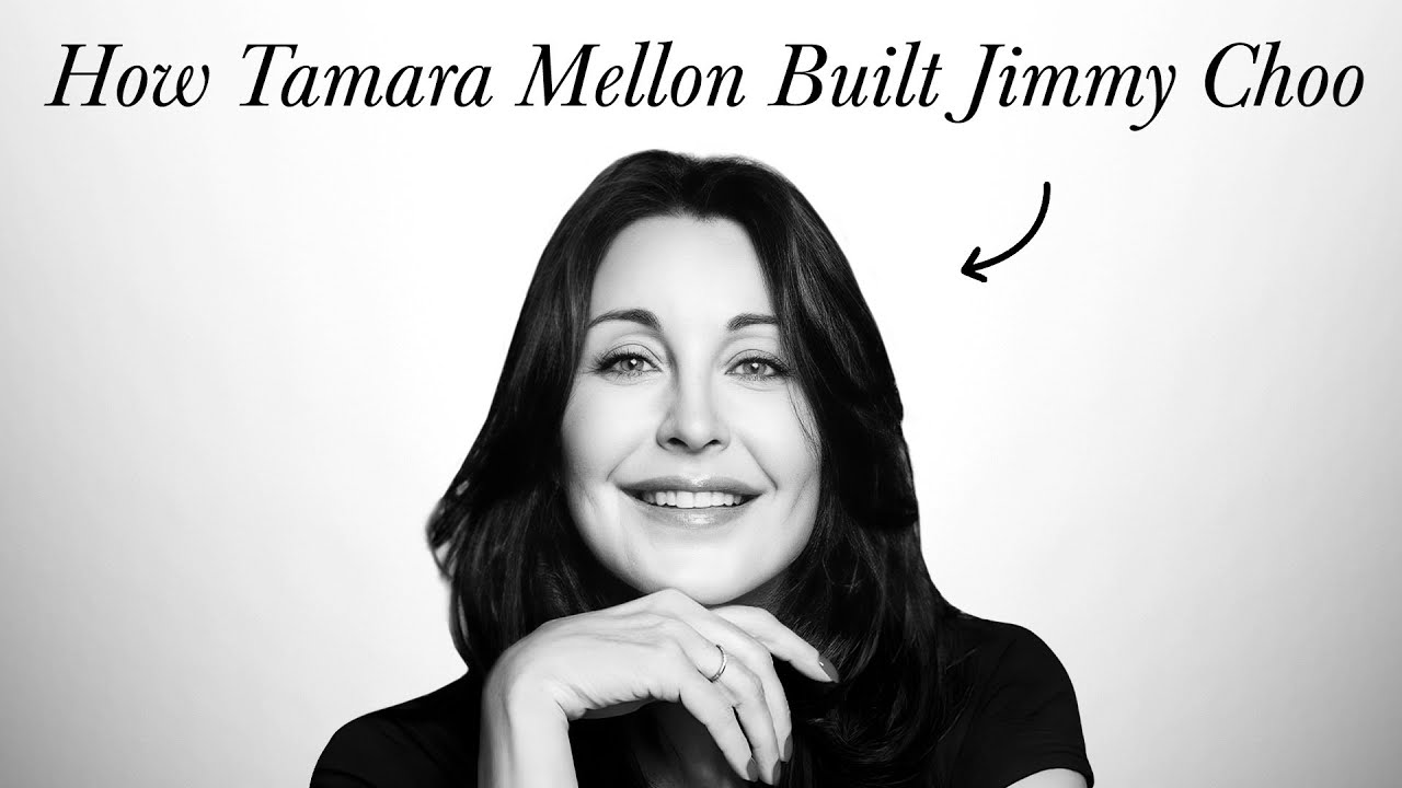 How Tamara Mellon Built Jimmy Choo