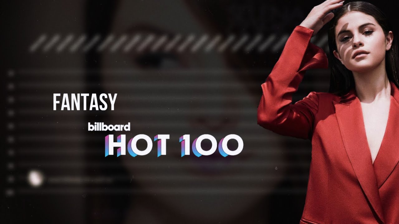 Selena Gomez | Fantasy Billboard Hot 100 Chart History