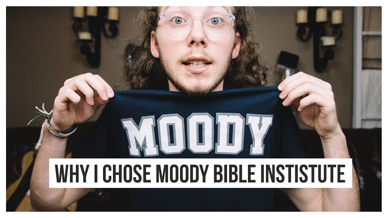 Why I Chose Moody Bible Institute