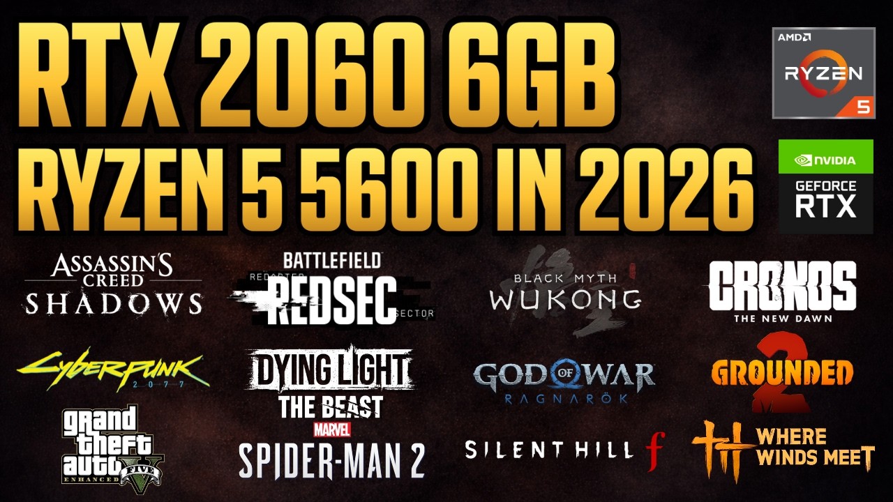 RTX 2060 6GB + Ryzen 5 5600 - Test in 30 Games in 2026