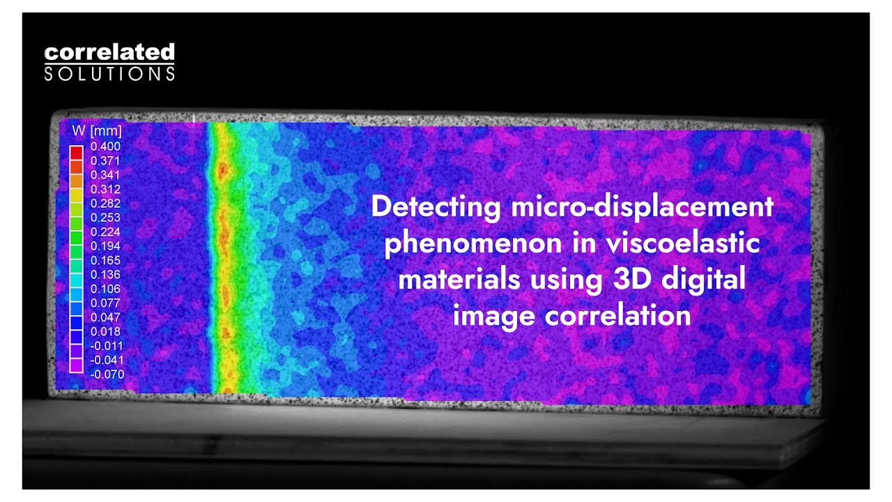 Detecting micro-displacement phenomenon in viscoelastic materials using 3D digital image correlation