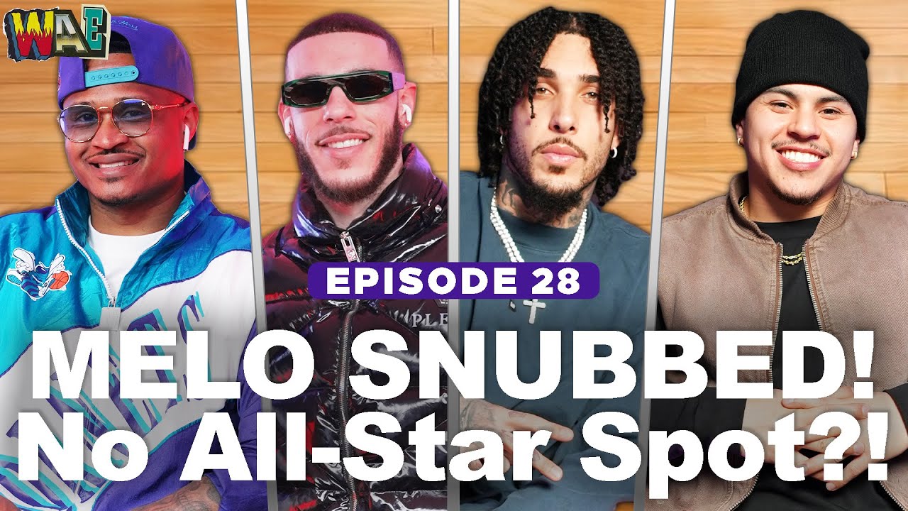 Melo Snubbed from All-Star Game & Paris Fashion Week’s Worst Fits | The WAE Show Ep. 28