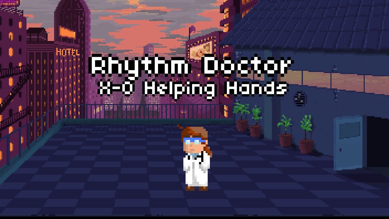 X-0 Helping Hands [Rhythm Doctor]