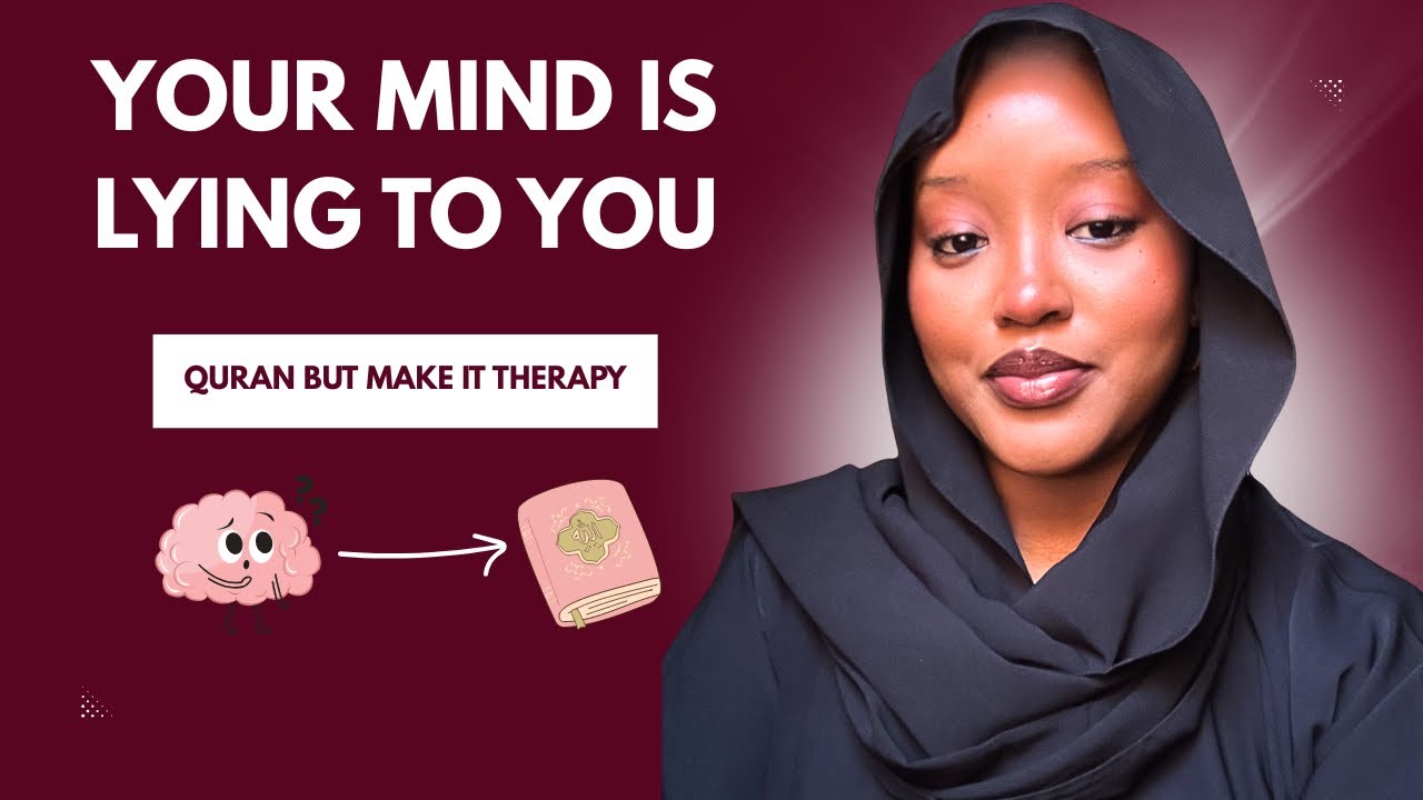 your mind is lying to you about Allah| Quran but make it Therapy| Day 1