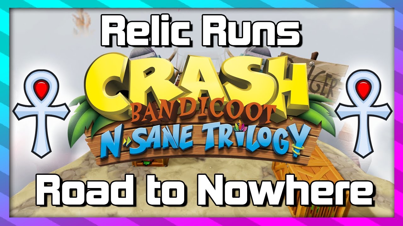 Relic Runs - Дорога в никуда - Platinum Relic Guide - Crash 1 N.Sane Trilogy