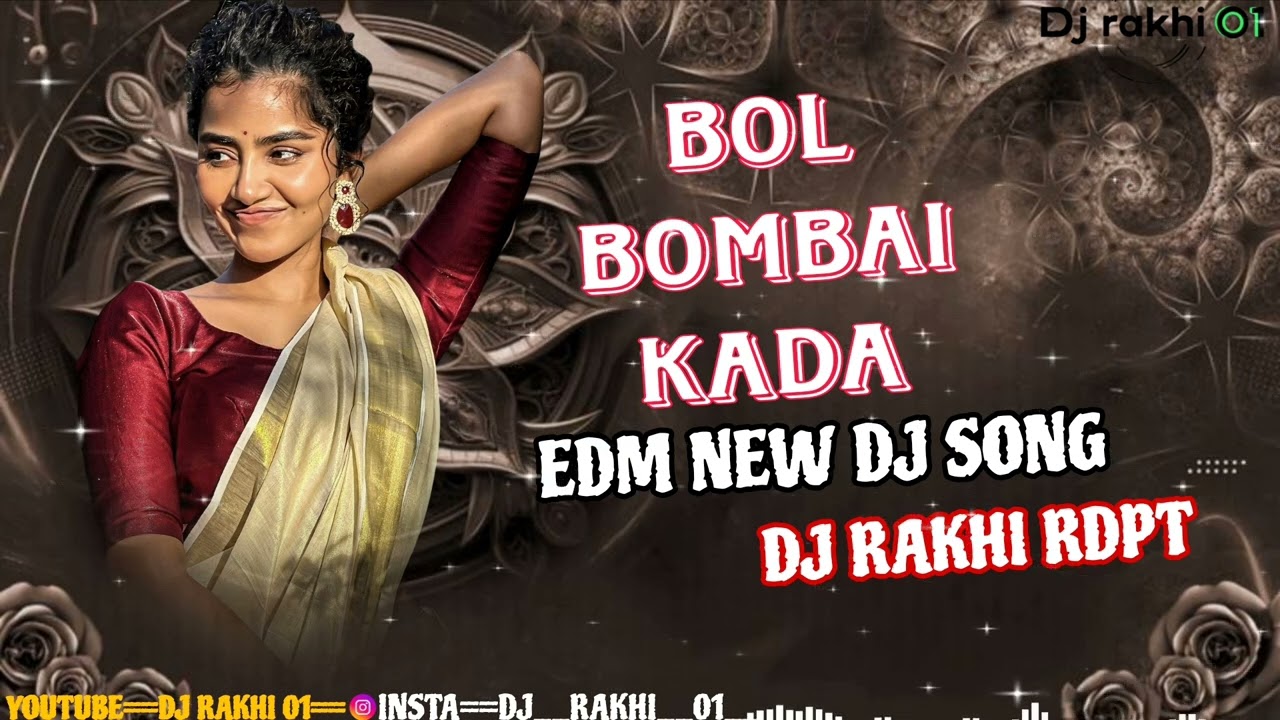 BOL BOMBAI KADA EDM NEW DJ SONG (RIMEX BY DJ RAKHI RDPT)📈😎💥