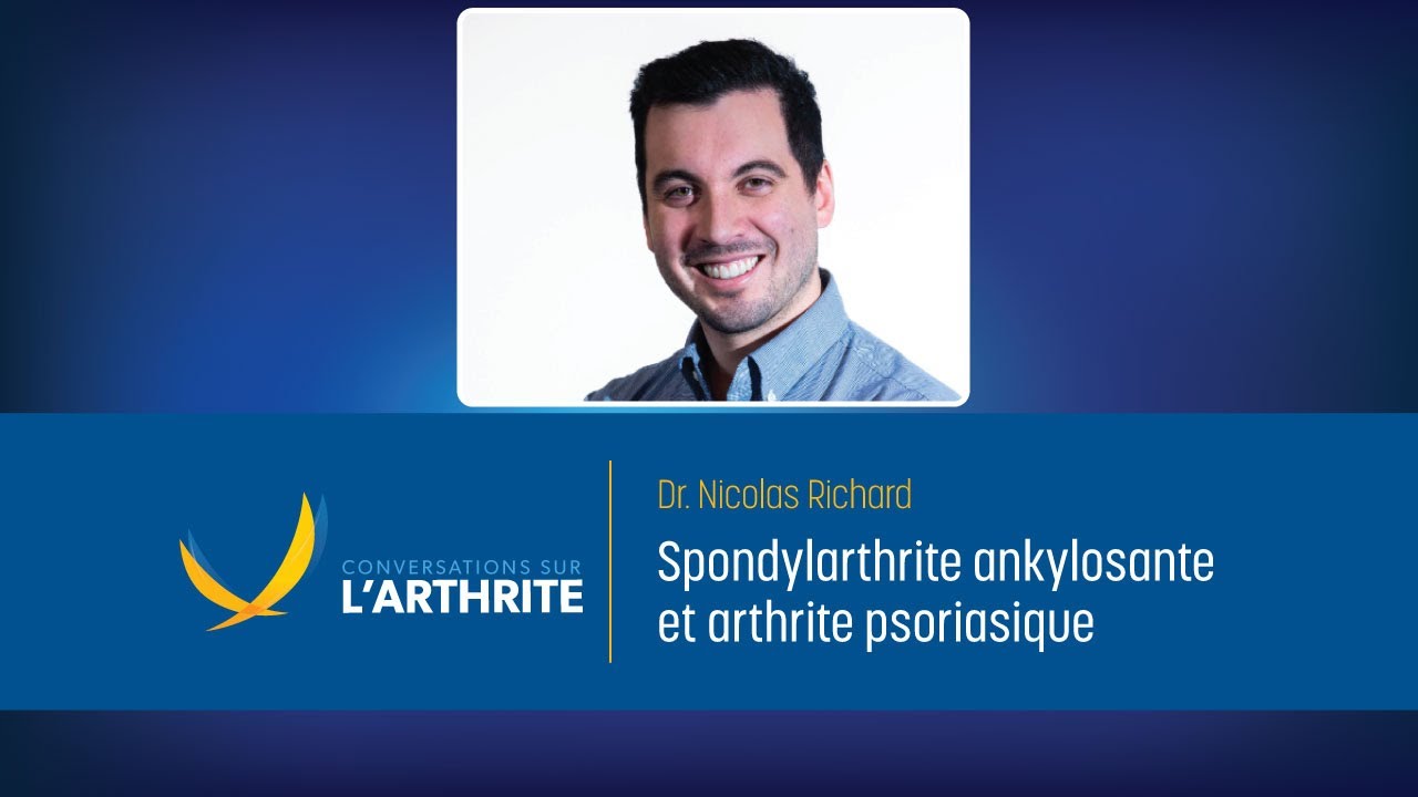 Spondylarthrite ankylosante et arthrite psoriasique | Conversations sur l'arthrite