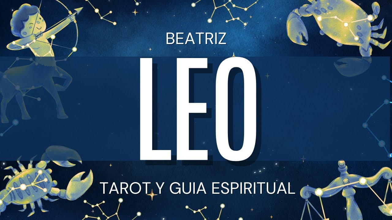 Leo SE ABREN LOS CAMINOS! TE LLUEVEN BENDICIONES Y RIQUEZAS Beatriz Tarot y Guía Espiritual |