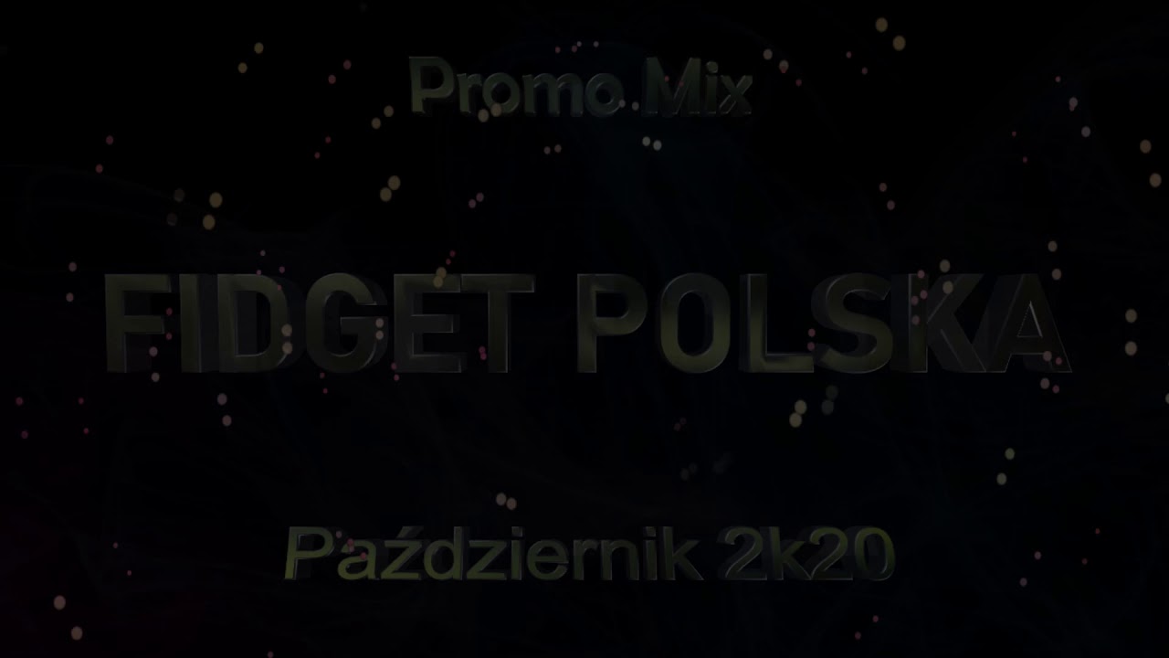 FURIO - Promo mix FIDGET POLSKA 2k20