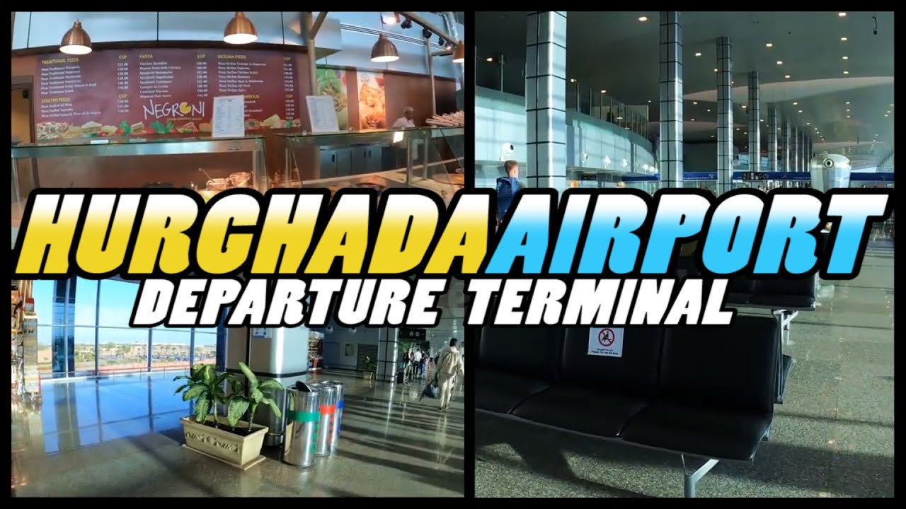 HURGHADA AIRPORT - Departure Terminal - Egypt (4k)