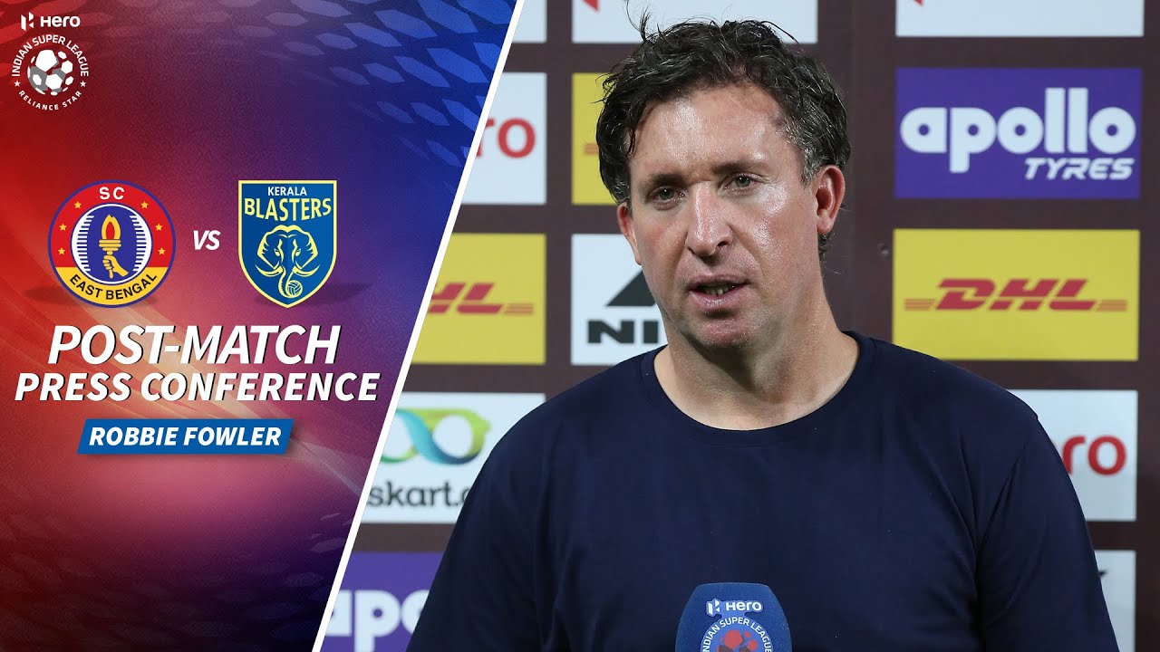 Robbie Fowler - SCEB vs KBFC - Post-match PC | Hero ISL 2020-21
