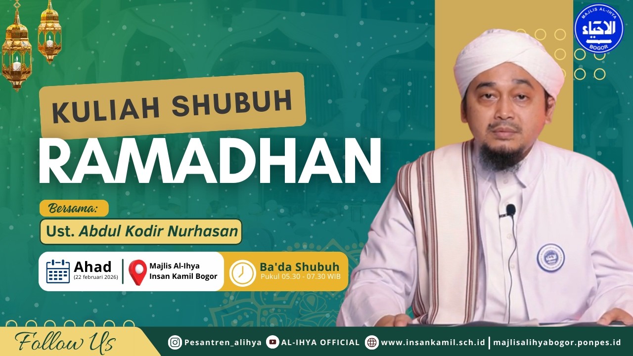 Kuliah Shubuh Ahad | Bersama Ustadz Abdul Kodir Nurhasan, M.Pd.