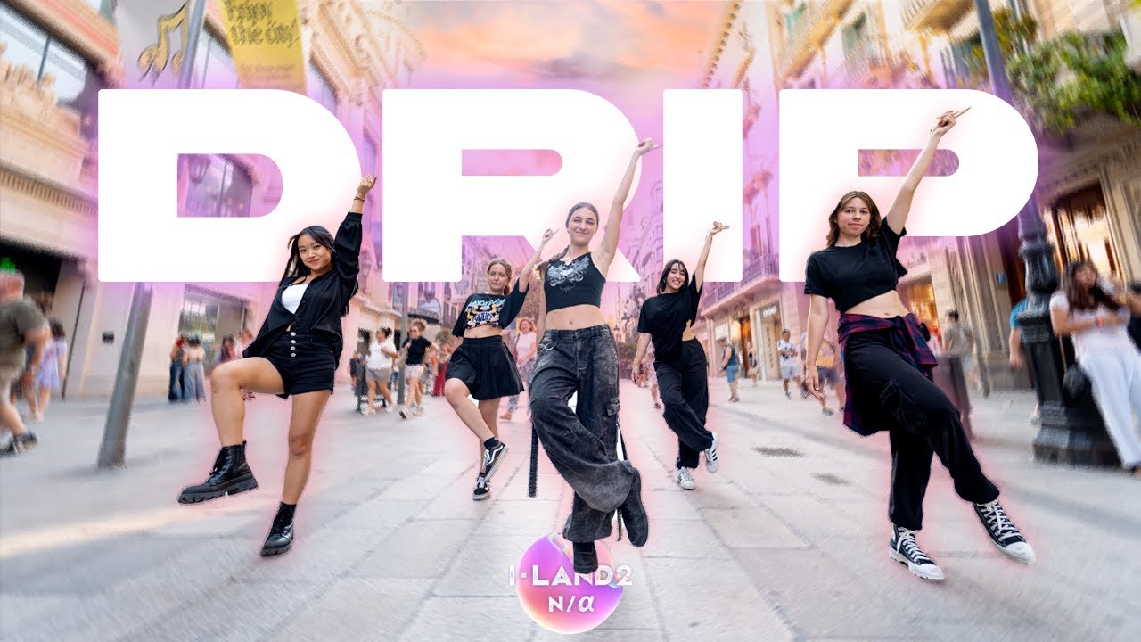 [KPOP IN PUBLIC BCN] I-LAND2 : N/a – DRIP Dance Cover by Heol Nation