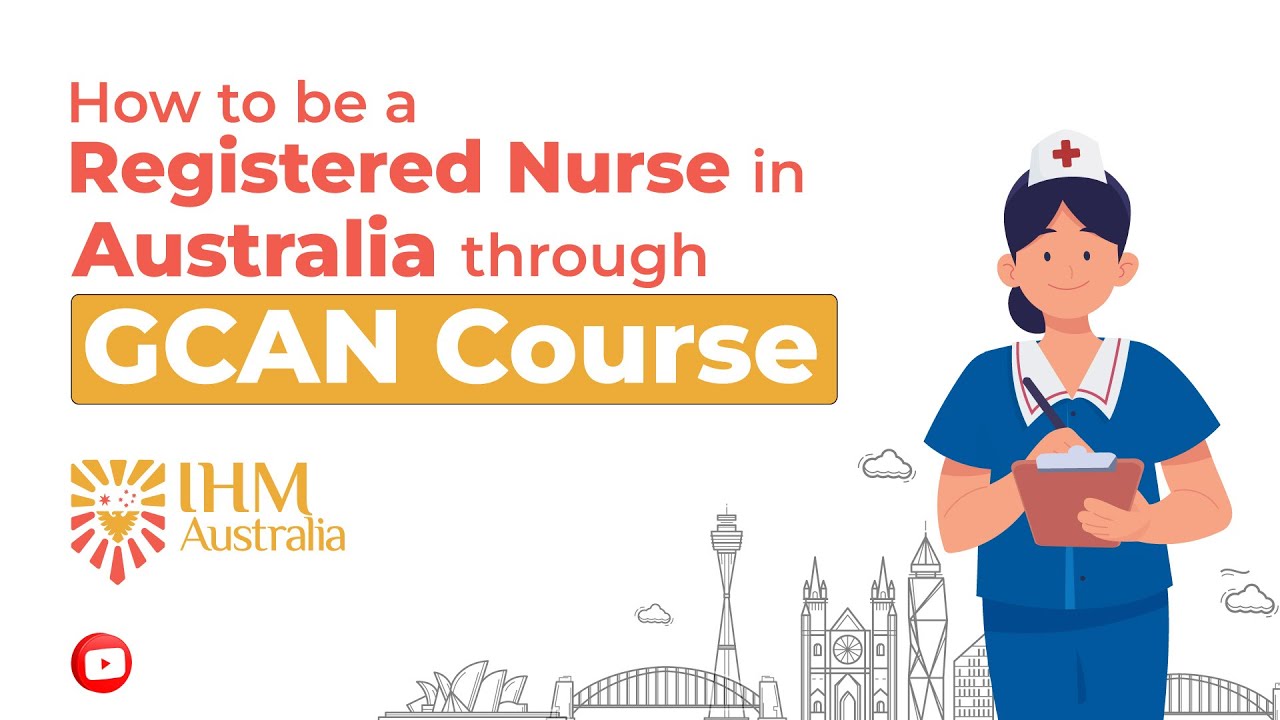 How to Become a Registered Nurse in Australia Through IHM's GCAN Course? | @IHMAustralia