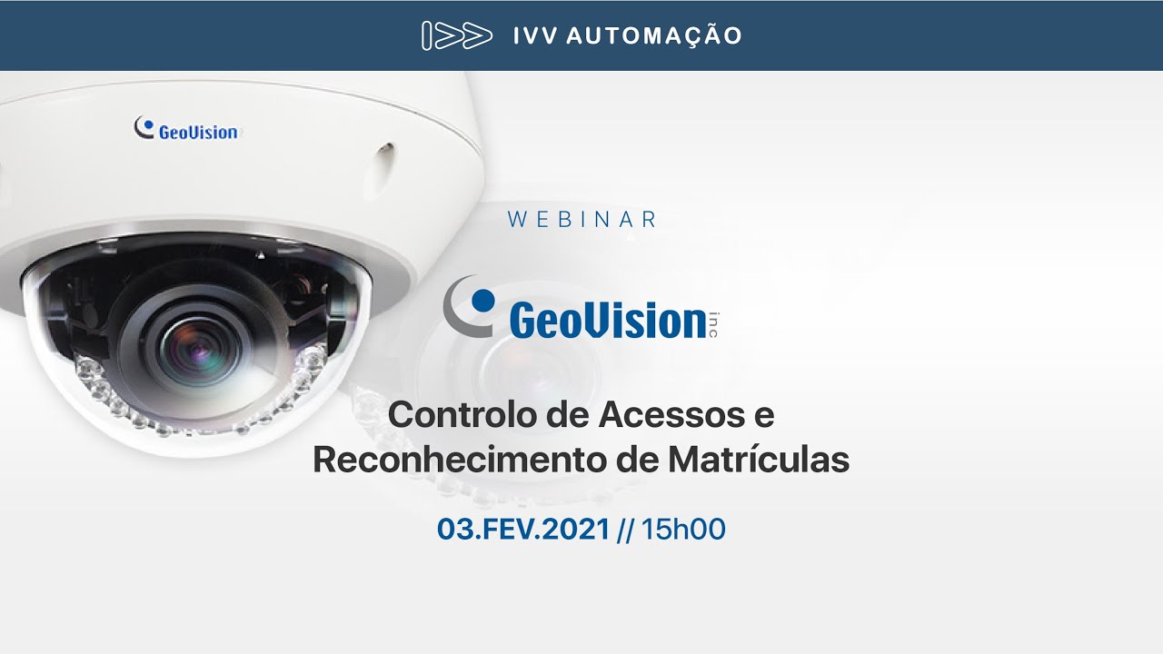 GeoVision - Controlo de Acessos e Reconhecimento de Matrículas | Webinar