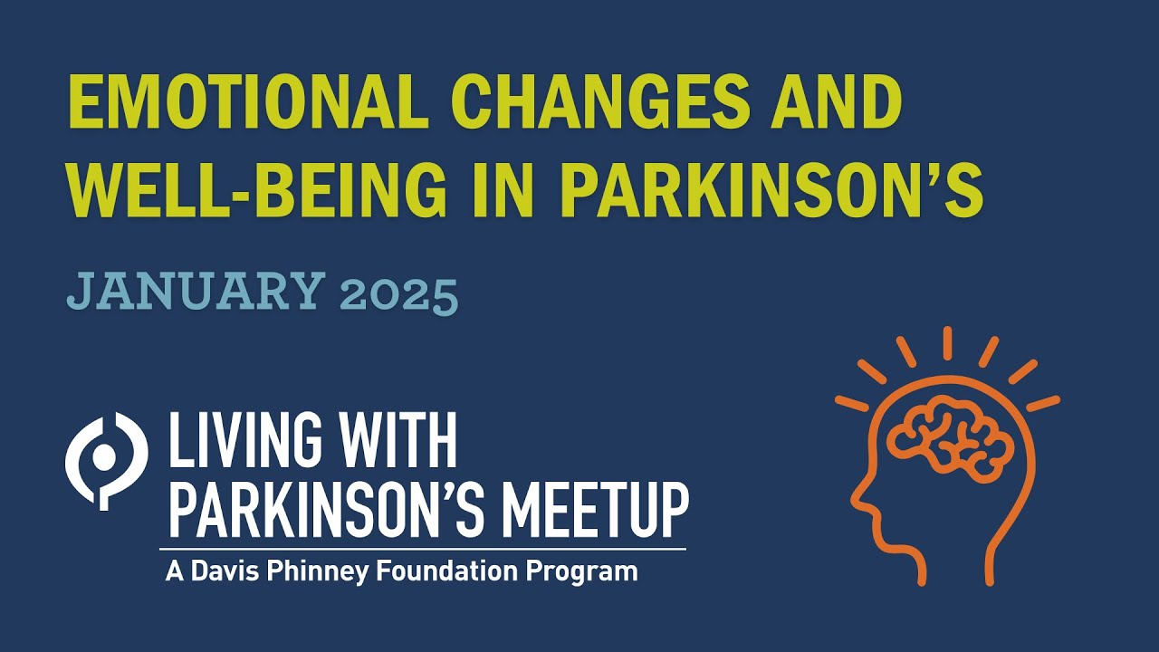 Emotional Changes And Well-being in Parkinson&rsquo;s: January 2025 Living with Parkinson's Meetup