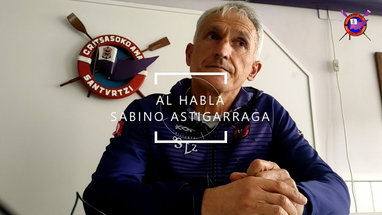 Al habla Sabino Astigarraga