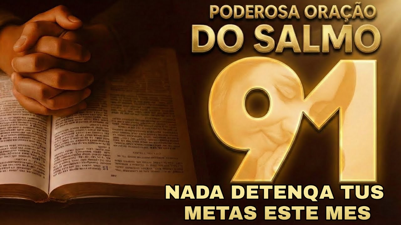 FEBRERO BAJO PROTECCIÓN Salmo 91 para que Nada Detenga tus Metas este Mes