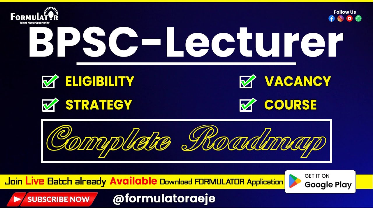 BPSC-Lecturer |  Selection Process | Eligibility | Salary | Vacancy
