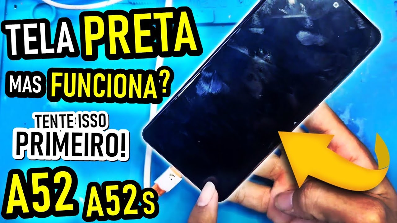 SAMSUNG A52, A52s TELA PRETA MAIS FUNCIONA? Tente isso PRIMEIRO antes de levar em um técnico!
