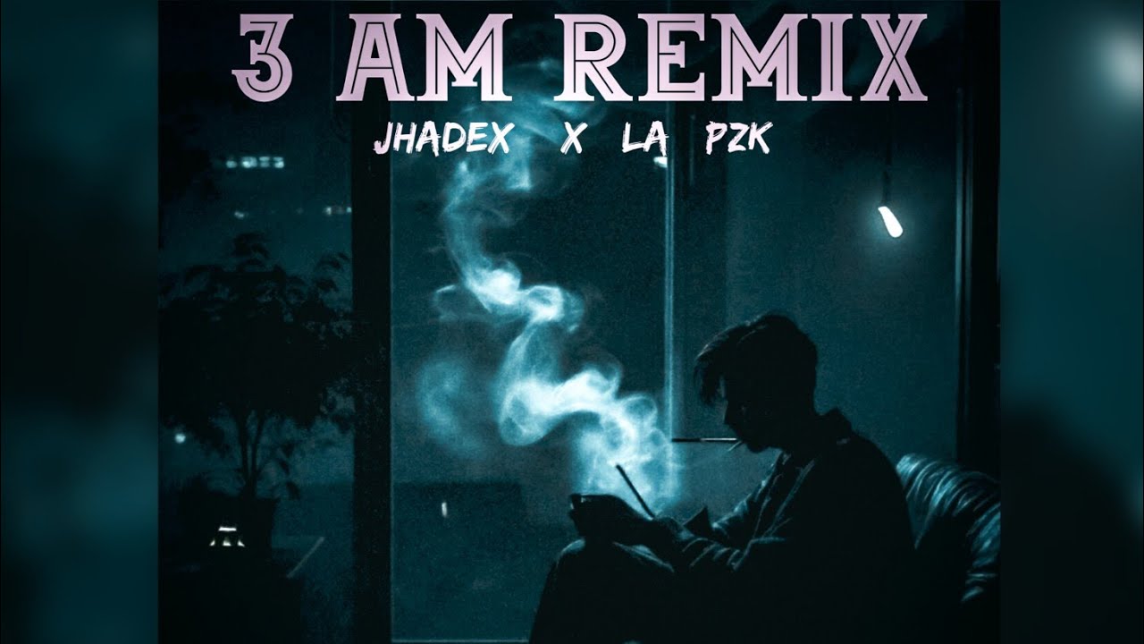 3 Am Remix - Jhadex ❌ La pzk Lnm (Visualizer)