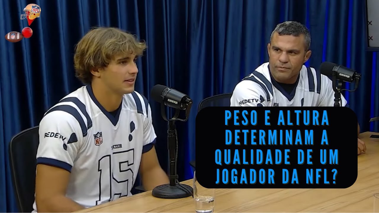 Peso e altura determinam a qualidade de um jogador da NFL? | NFL Show Podcast