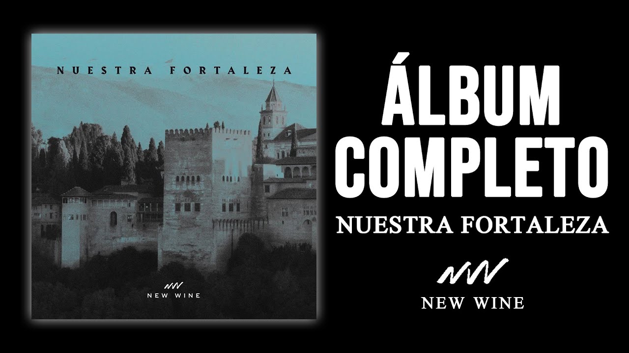 New Wine - Nuestra Fortaleza (EP Completo)