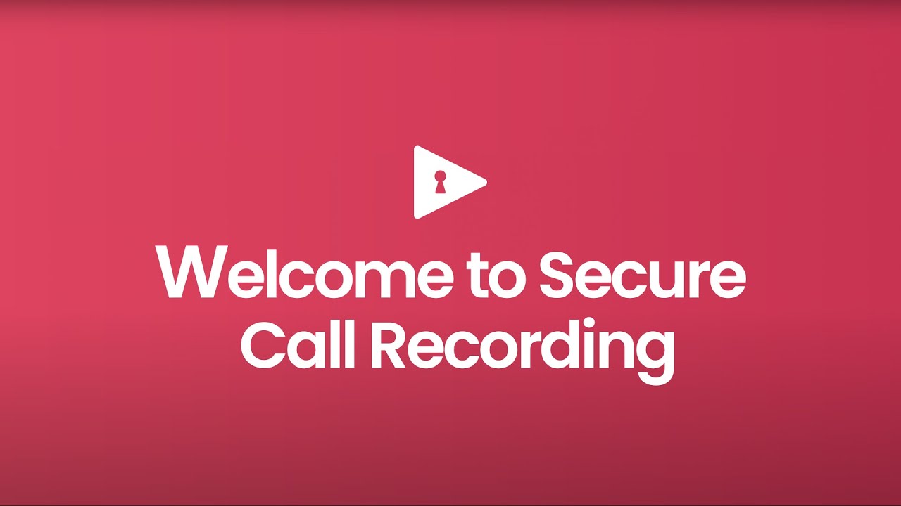 Secure Call Recording