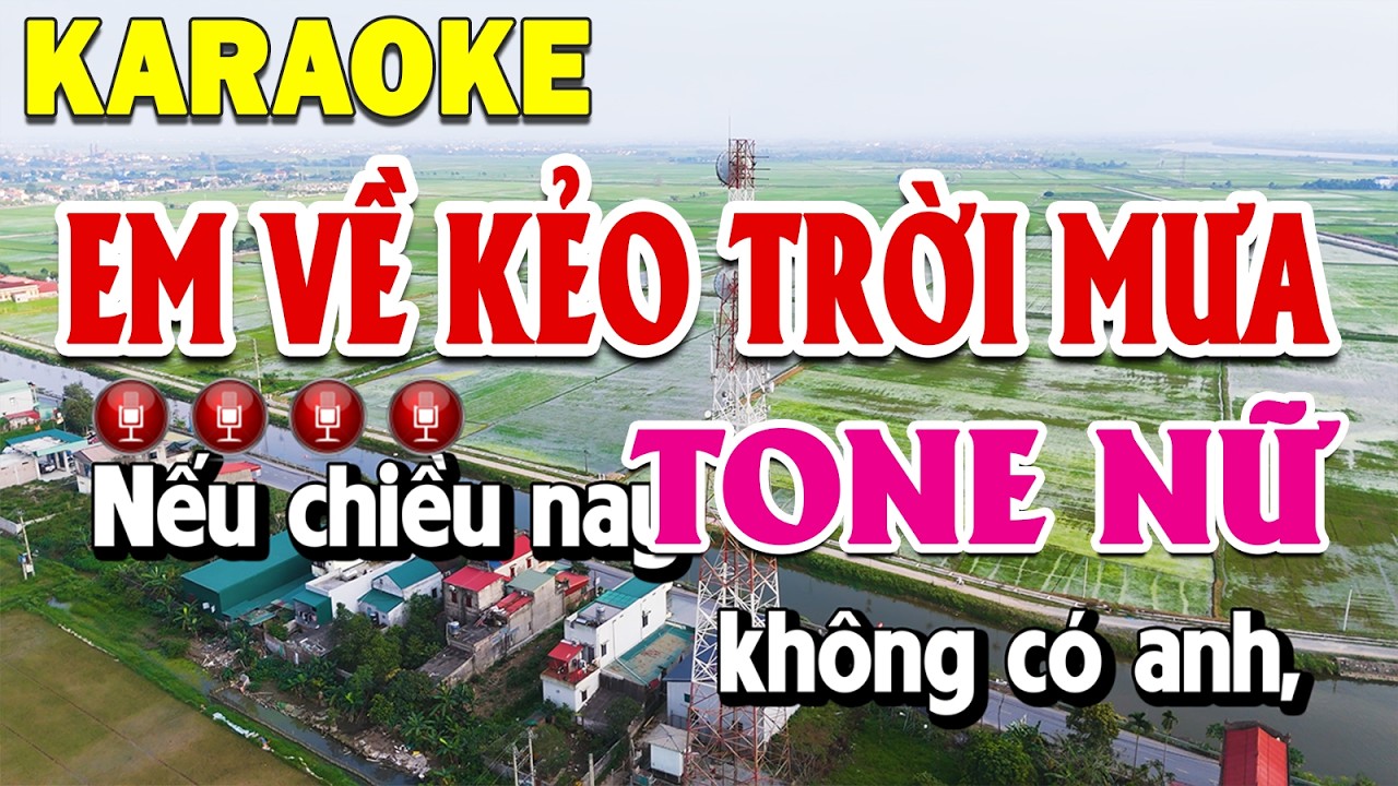 Em Về Kẻo Trời Mưa Karaoke Tone Nữ Nhạc Sống Dễ Hát | Thanh Sơn