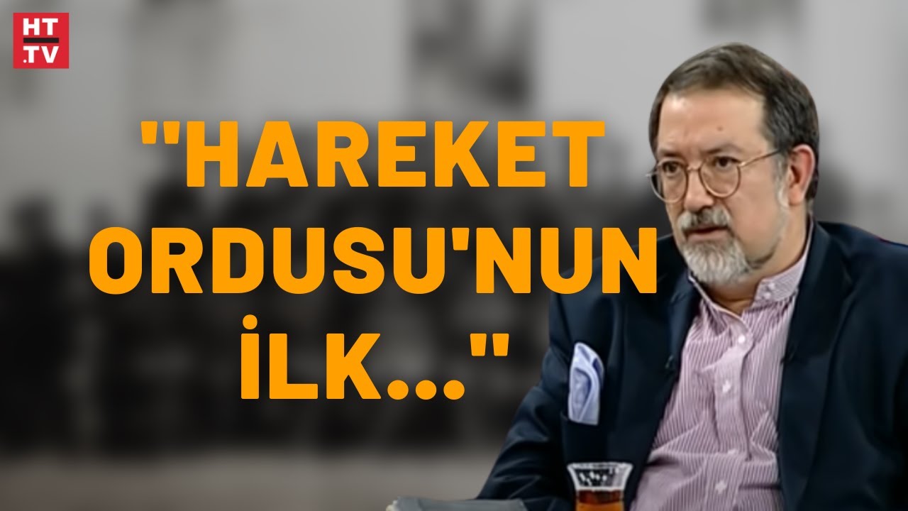 Hareket Ordusu nereden geliyor? (Tarihin Arka Odası)