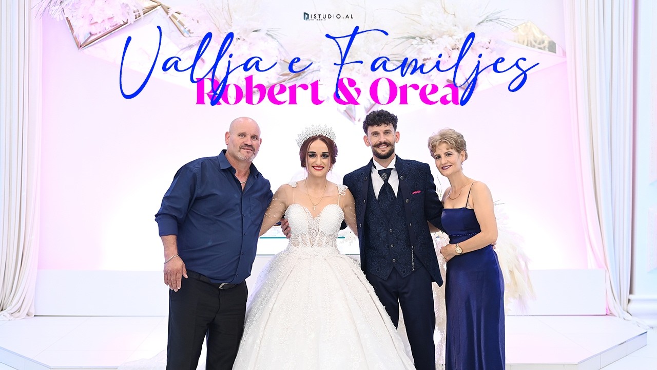 Vallja e Familjes | Robert & Orea