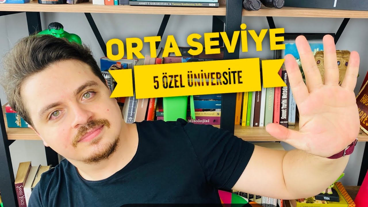 Orta seviye 5 özel üniversite | ÜNİVERSİTE TERCİHİ