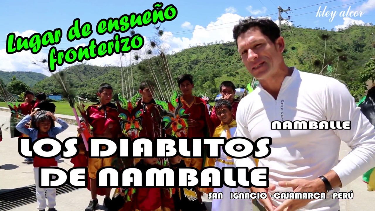 DIABLITOS DE NAMBALLE  -san Ignacio Cajamarca-Perú.  x  kley   alcor