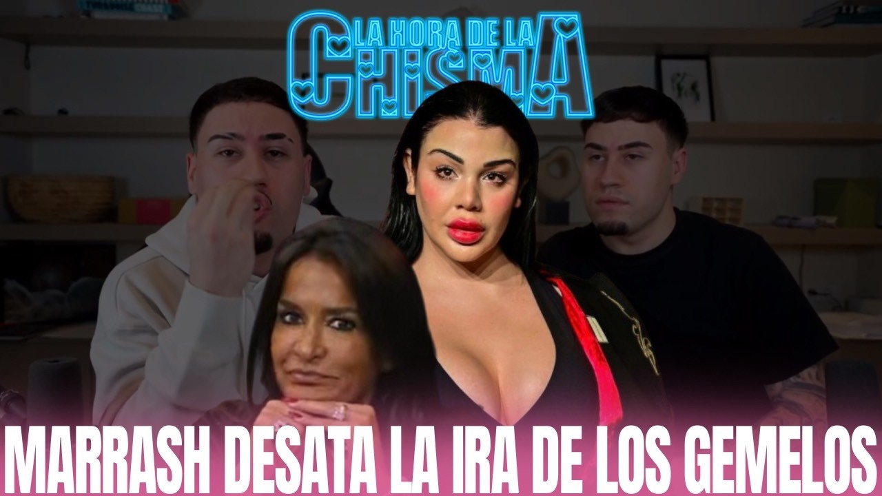 Los Gemelos DESATADOS CONTRA MARRASH Y AIDA NIZAR tomarán medidas