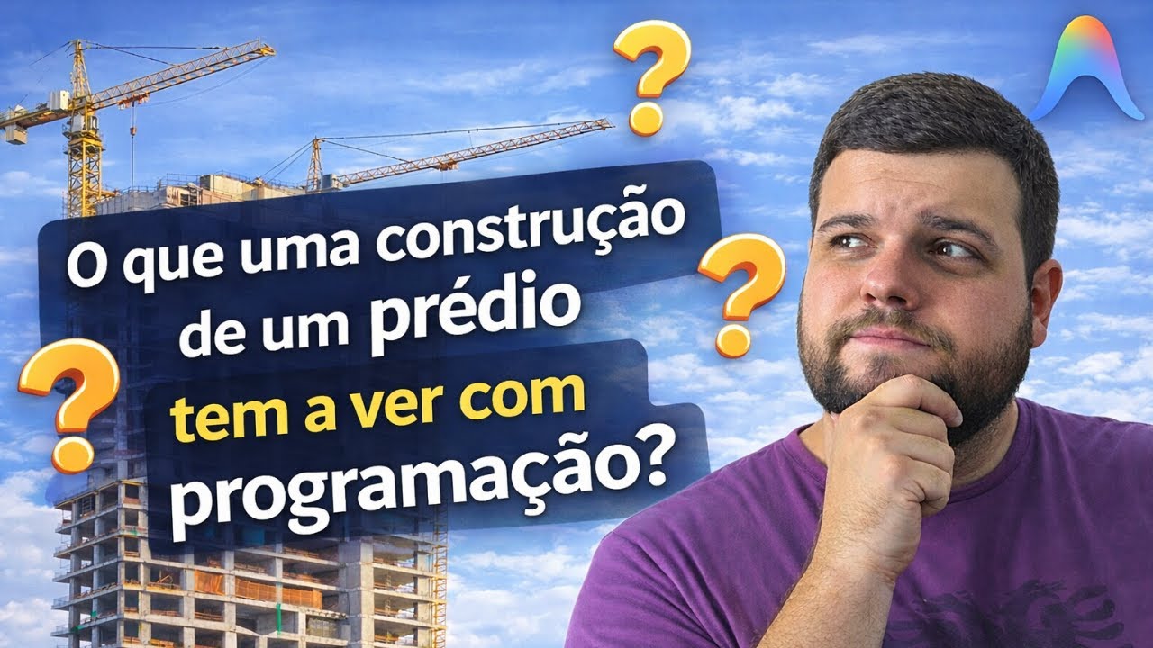 O que a construção de um prédio tem a ver com programação?