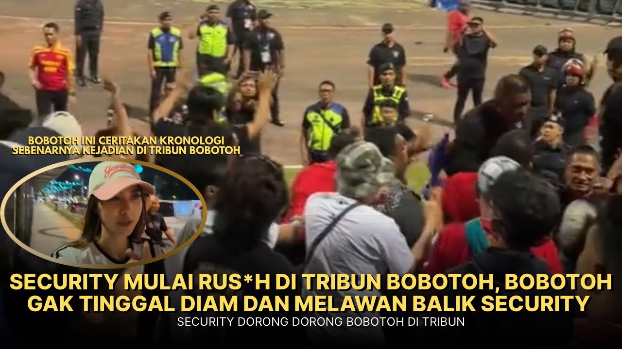 TAK GENTAR‼️BOBOTOH MELAWAN BALIK SECURITY YANG BIKIN 0NAR DI TRIBUN, INI KRONOLOGI NYA
