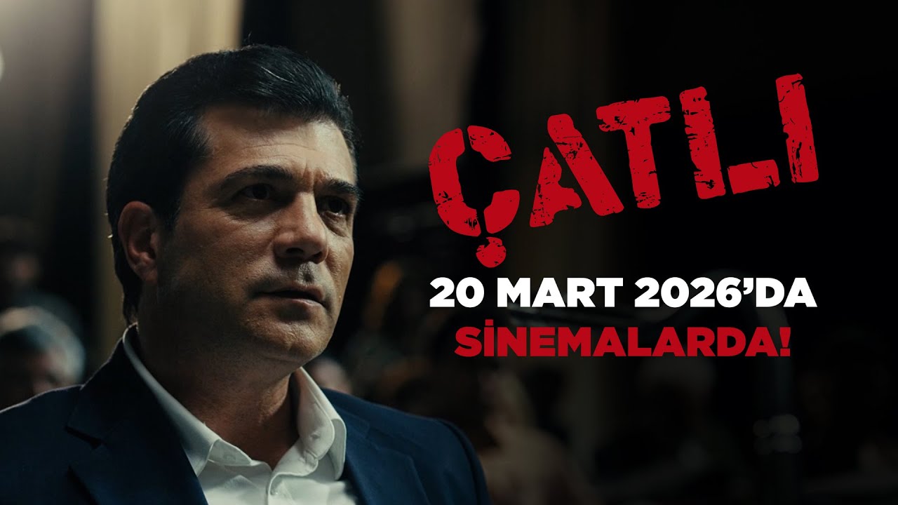 &Ccedil;ATLI | FRAGMAN | 20 Mart 2026'da Sinemalarda!