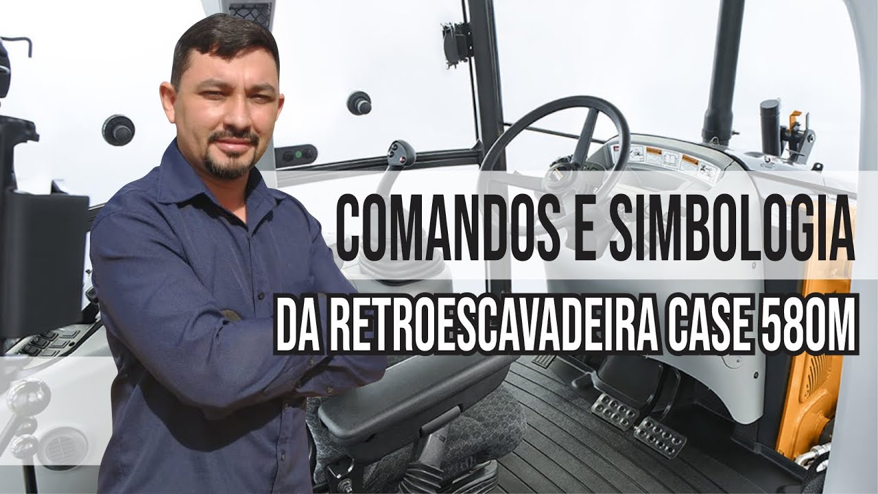 Instrutor Paulo - Comandos e simbologia da Retroescavadeira Case 580M