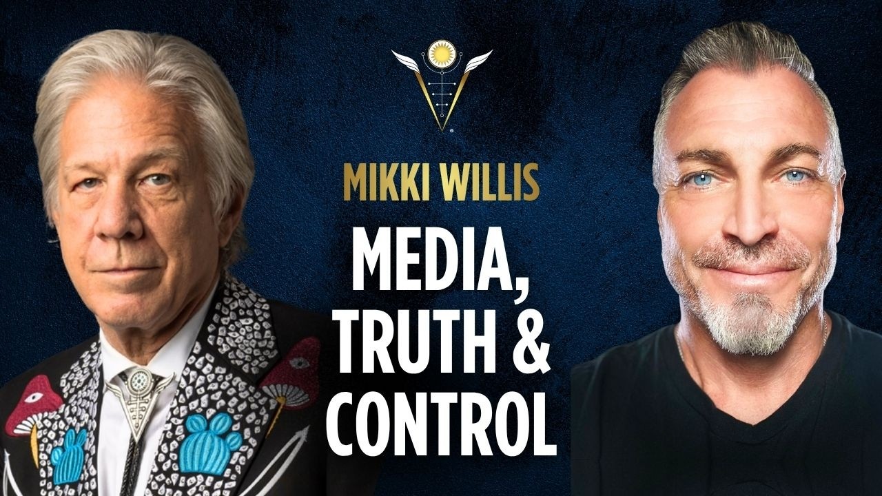 Media, Truth, and Control with Mikki Willis