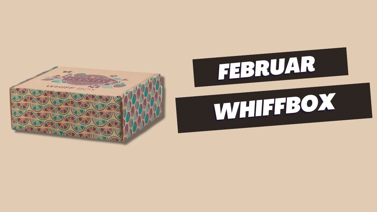 Februar 2024 Whiffbox | Scentsy Whiffbox | Anna Hofmann SuperstarDirektorin