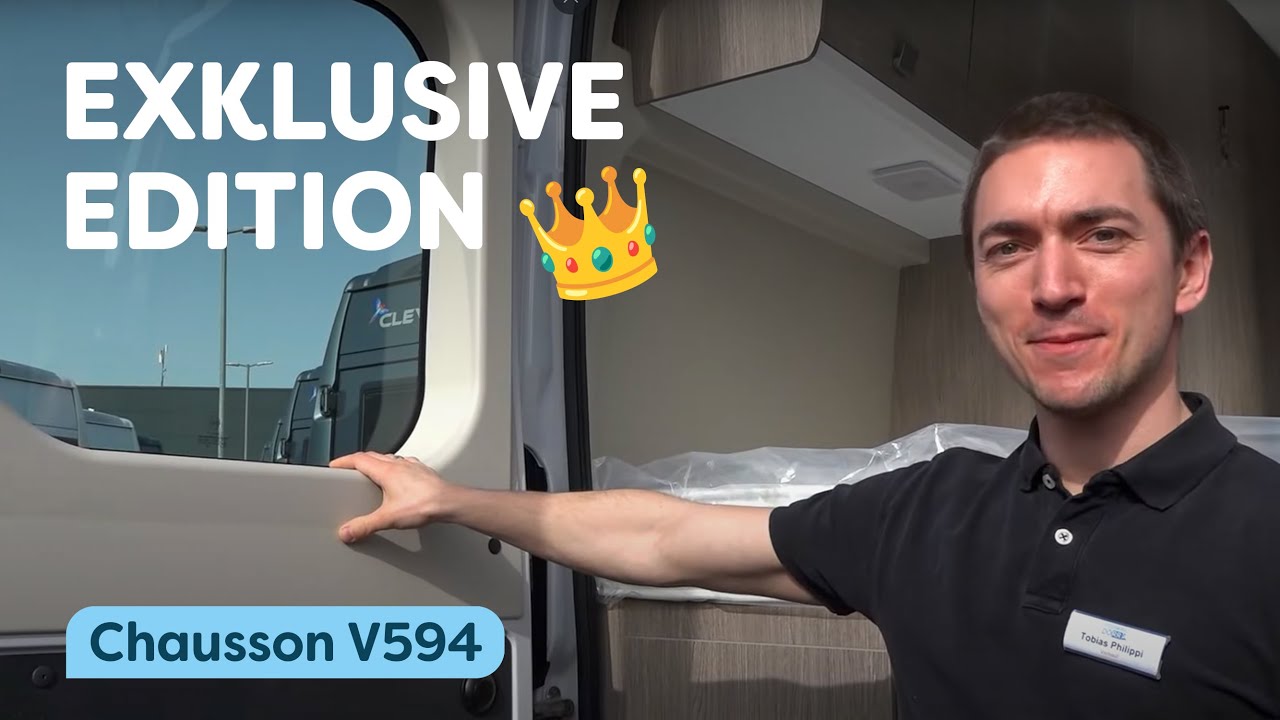 Der neue Camper Van Chausson V594 als unser exklusives Editionsmodell