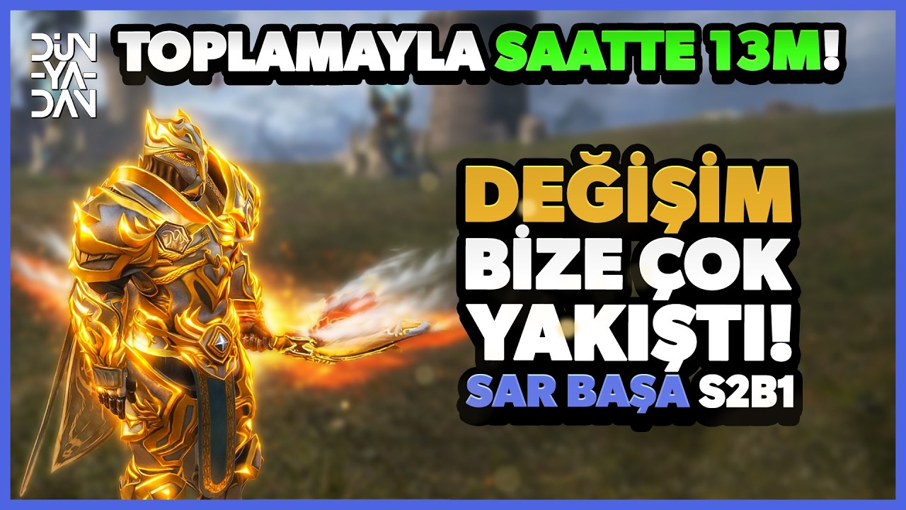 YENİ SEZONA YENİ KARAKTER! l 2 Saatte 26M Toplama? l Sar Başa S2B1