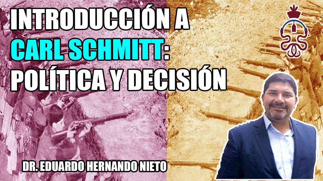 ¿Qué es lo Político para Carl Schmitt? Dr. Eduardo Hernando