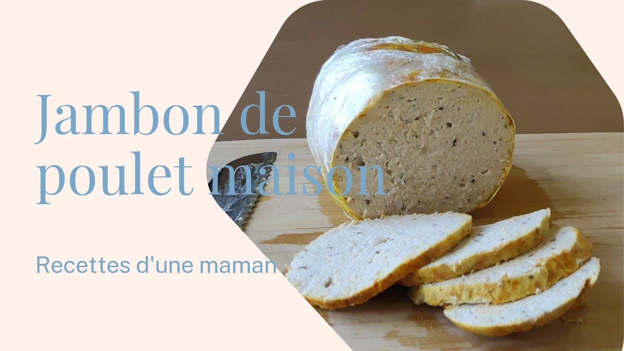 Jambon de poulet fait maison