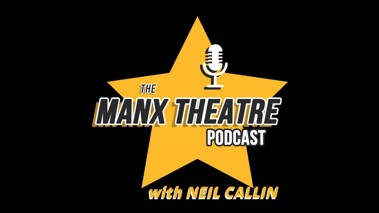 Manx Theatre Podcast - Fand's Story & March is MADF Month
