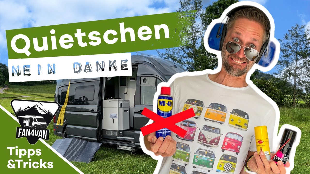 Wohnmobil quietscht ! WD40 ist NICHT das Wundermittel!
