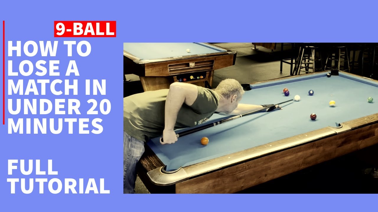 How To Lose A 9-Ball Match – Free Tutorial!